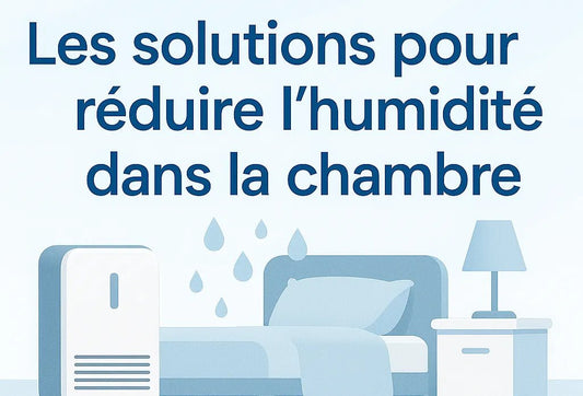 Comment réduire l'Humidité dans la Chambre - Delair